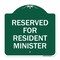 Signmission Reserved for Resident Minister, Green & White Aluminum Architectural Sign, 18" x 18", GW-1818-23176 A-DES-GW-1818-23176 - alternate 1